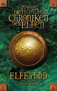Die Chroniken der Elfen - Elfentod (Bd. 3) - Wolfgang Hohlbein - E-Book