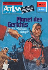 Atlan 292: Planet des Gerichts - Hans Kneifel - E-Book
