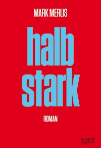 Halbstark - Mark Merlis - E-Book