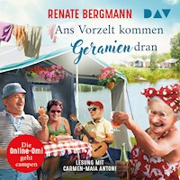 Ans Vorzelt kommen Geranien dran. Die Online-Omi geht campen - Renate Bergmann - Hörbuch