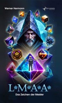 L*M*A*A* - Das Zeichen der Meister - Werner Hermann - E-Book