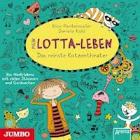Mein Lotta-Leben. Das reinste Katzentheater [Band 9] - Alice Pantermüller - Hörbuch