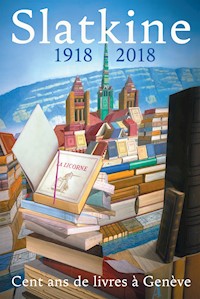 Slatkine - 1918-2018 - Collectif - E-Book