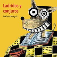 Ladridos y conjuros - Verónica Murguía - Hörbuch