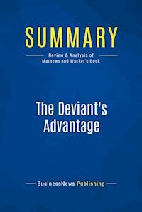 Summary: The Deviant's Advantage - BusinessNews Publishing - E-Book