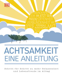 Achtsamkeit – eine Anleitung - Mike Annesley - E-Book