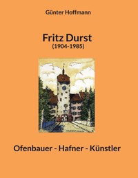 Fritz Durst (1904-1985) - Günter Hoffmann - E-Book