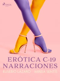 Erótica C-19 narraciones - Mireia Sentís - E-Book