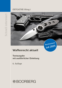 Waffenrecht aktuell - Dirk Ostgathe - E-Book