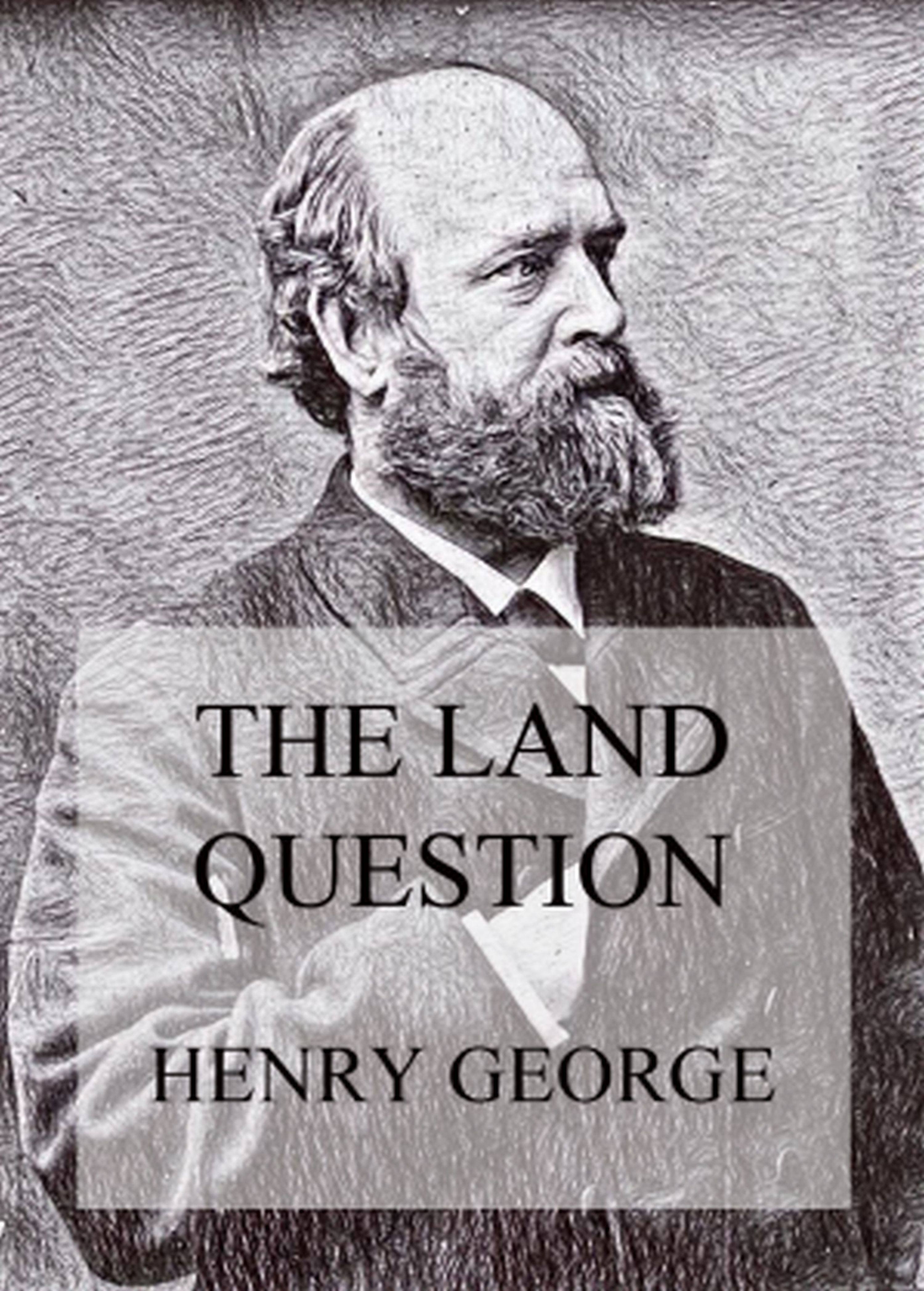 The Land Question - Henry George - E-Book
