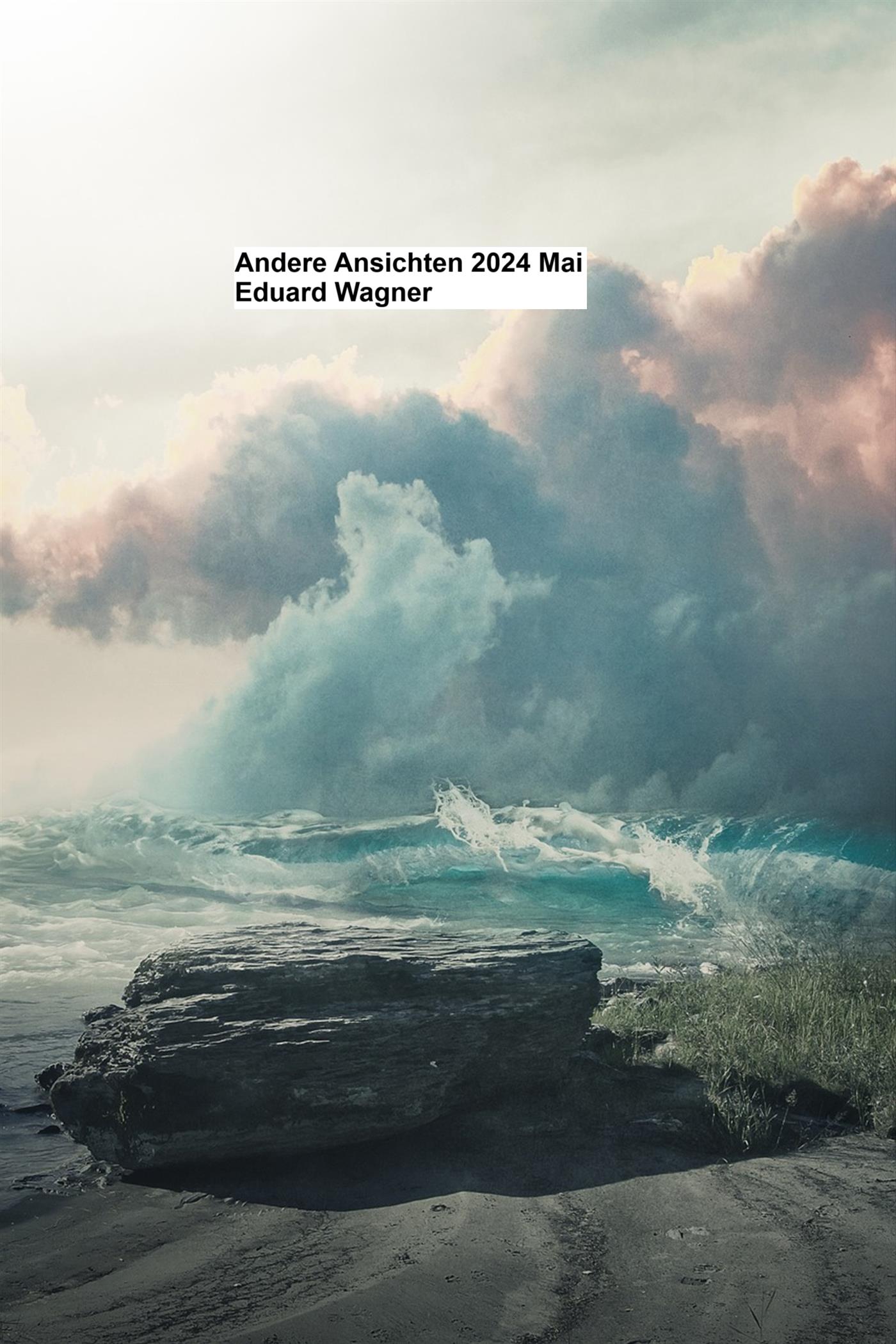 Andere Ansichten 2024 Mai - Eduard Wagner - E-Book