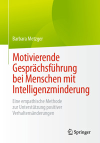 Motivierende Gesprächsführung bei Menschen mit Intelligenzminderung - Barbara Metzger - E-Book