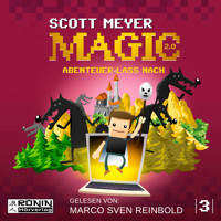 Abenteuer lass nach - Magic 2.0, Band 3 (ungekürzt) - Scott Meyer - Hörbuch