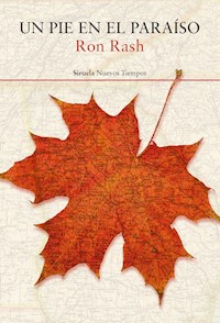 Un pie en el paraíso - Ron Rash - E-Book