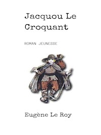 Jacquou Le Croquant - Eugène Le Roy - E-Book