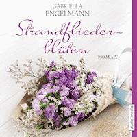 Strandfliederblüten - Gabriella Engelmann - Hörbuch