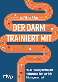 Der Darm trainiert mit - Patrick Wilson - E-Book