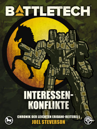 BattleTech - Interessenkonflikte - Joel Steverson - E-Book