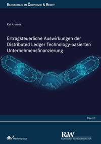 Ertragsteuerliche Auswirkungen der Distributed Ledger Technology-basierten Unternehmensfinanzierung - Kai Kremer - E-Book