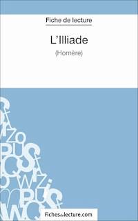 L'Illiade d'Homère (Fiche de lecture) - Hubert Viteux - E-Book