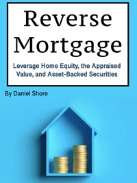 Reverse Mortgage - Shore Daniel - E-Book