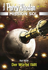 Mission SOL 12: Der Würfel fällt - Kai Hirdt - E-Book