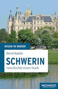 Schwerin - Bernd Kasten - E-Book