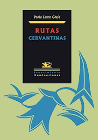 Rutas cervantinas - Paola Laura Gorla - E-Book