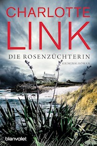Die Rosenzüchterin - Charlotte Link - E-Book