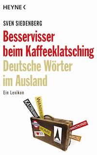 Besservisser beim Kaffeeklatsching - Sven Siedenberg - E-Book