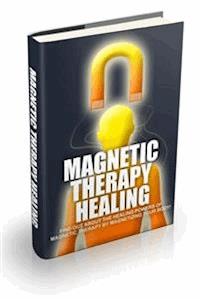Magnetic Therapy Healing - Ouvrage Collectif - E-Book