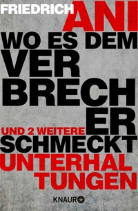 Wo es dem Verbrecher schmeckt - Friedrich Ani - E-Book
