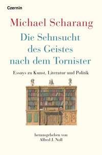 Die Sehnsucht des Geistes nach dem Tornister - Michael Scharang - E-Book