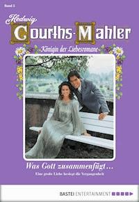 Hedwig Courths-Mahler - Folge 005 - Hedwig Courths-Mahler - E-Book