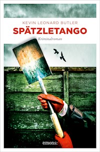 Spätzletango - Kevin Leonard Butler - E-Book