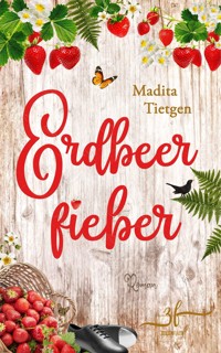 Erdbeerfieber - Madita Tietgen - E-Book