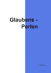 Glaubensperlen - Urs Hanhart - E-Book