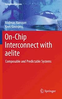 On-Chip Interconnect with aelite - Andreas Hansson - E-Book