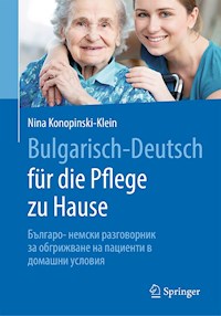 Bulgarisch-Deutsch für die Pflege zu Hause - Nina Konopinski-Klein - E-Book