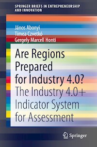 Are Regions Prepared for Industry 4.0? - János Abonyi - E-Book