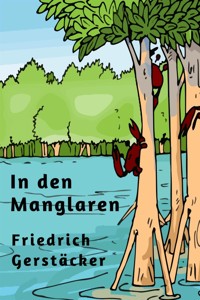 In den Manglaren - Friedrich Gerstäcker - E-Book