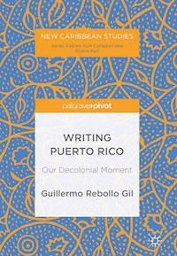 Writing Puerto Rico - Guillermo Rebollo Gil - E-Book