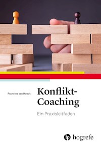 Konflikt-Coaching - Francine ten Hoedt - E-Book