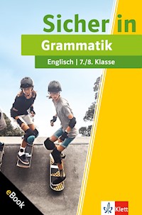 Klett Sicher in Englisch Grammatik 7./8. Klasse - Petra Lihocky - E-Book