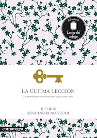 La última lección - Yoshinori Noguchi - E-Book