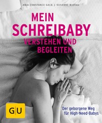 Mein Schreibaby verstehen und begleiten - Susanne Mierau - E-Book