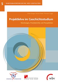 Projektlehre im Geschichtsstudium - Ulrike Senger - kostenlos E-Book