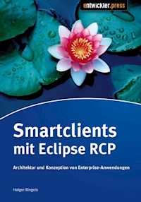 Smartclients mit Eclipse RCP - Holger Ringels - E-Book