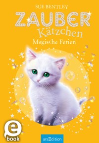 Zauberkätzchen – Magische Ferien - Sue Bentley - E-Book