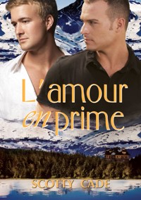 L' amour en prime - Scotty Cade - E-Book